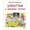 Karanténa s moderním fotrem - Dominik Landsman