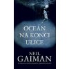 Oceán na konci ulice - Gaiman Neil