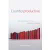 Counterproductive: Time Management in the Knowledge Economy (Gregg Melissa)