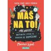 MÁŠ NA TO! – Motivační zápisník pro kluky a holky