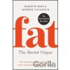 Fat: the Secret Organ - Mariëtte Boon