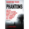 Phantoms: Haunting Tales from Masters of the Genre (Marie O'Regan)(Brožovaná)