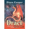 Draci - Vaši průvodci na cestě vzestupu do páté dimenze - Diana Cooper
