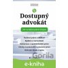E-kniha Dostupný advokát: Jak na běžné právní situace - Ondřej Preuss, Nikola Šedová