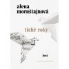 Tiché roky /brožovaná - Mornštajnová Alena