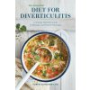 The Essential Diet for Diverticulitis: A 3-Stage Nutrition Guide to Manage and Prevent Flare-Ups (Karyn Sunohara)(Brožovaná)