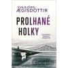 Prolhané holky - Bjorg Eva Aegisdottir