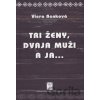 Tri ženy, dvaja muži a ja... - Viera Benková