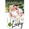 I Got Lucky (Jennifer Ryan)(Brožovaná)