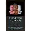 Brave New Hungary