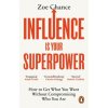 Influence is Your Superpower