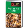Když se rojí smrt - Jarmila Pospíšilová