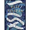 10 Minutes 38 Seconds in this Strange World - Elif Shafak, Viking