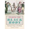 Fearing the Black Body