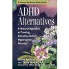 ADHD Alternatives: A Natural Approach to Treating Attention-Deficit Hyperactivity Disorder (Aviva Jill Romm,Tracy Romm,Christopher Hobbs)(Brožovaná)