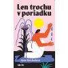 Len trochu v poriadku - Jana Varcholová