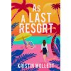 As Last Resort (Kristin Wollett)(Brožovaná)