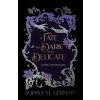 Fate so Dark and Delicate