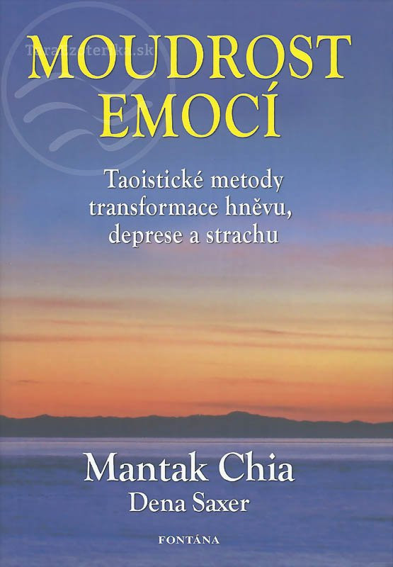 Moudrost emocí - Mantak Chia, Dena Saxer