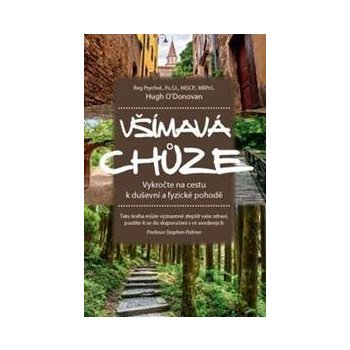 Všímavá chůze – Vykročte na cestu k duševní a fyzické pohodě Hugh O´Donovan