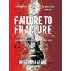 Failure to Fracture (Anthony Garone)(Pevná)