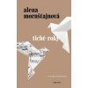 Tiché roky - Mornštajnová Alena