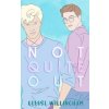 Not Quite Out (Willingham Louise)