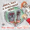 Jirka, Toly a kaktusoví dedkovia - Lenka Rožnovská