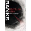 Pomysli na Fléba - Iain Banks