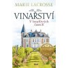 Vinařství 1: V bouřlivých časech - Marie Lacrosse