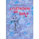 S flétničkou do školy - Romana Hodinová