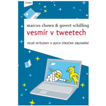 Vesmír v tweetech - Marcus Chown, Govert Schilling