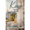 Keep It (Francesca Shaw)(Brožovaná)