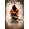 Věčný je jen Bůh - Jan Bauer