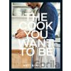 The Cook You Want to Be - Andy Baraghani