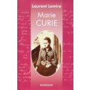 Marie Curie - Laurent Lemire