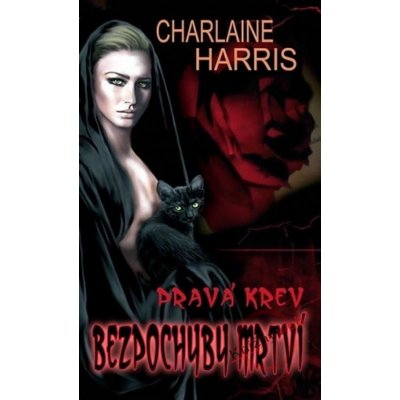 Pravá krev 6 - Bezpochyby mrtví - Charlaine Harris
