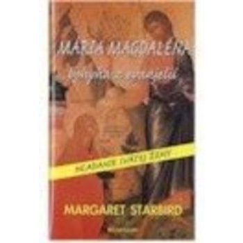 Mária Magdaléna bohyňa z evanjelií - Margaret Starbird