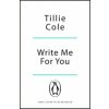 Write Me For You - Tillie Cole