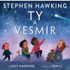 Ty a vesmír (Stephen Hawking, Lucy Hawking)