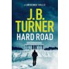 Hard Road (J. B. Turner)(Brožovaná)