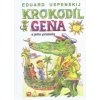 Krokodíl Geňa a jeho priatelia - Eduard Uspenskij