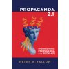 Propaganda 2.1 (Peter K. Fallon)(Brožovaná)