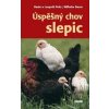 Úspěšný chov slepic - Beate a Leopold Peitz, Wilhelm Bauer
