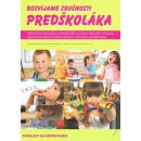 Rozvíjame zručnosti predškoláka - Dana Balažovičová, Alexandra Hanáková, Miriam Laušová, Eva Zbudilová