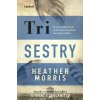 Tri sestry - Morrisová Heather