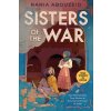 Sisters of the War: Two Remarkable True Stories of Survival and Hope in Syria (Scholastic Focus) (Abouzeid Rania)
