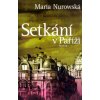 Setkání v Paříži - Maria Nurowska