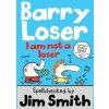 I am Not a Loser - Jim Smith, HarperCollins Publishers