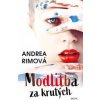 Modlitba za krutých - Rimová Andrea
